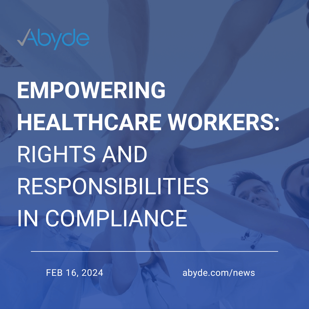 Empowering Healthcare Workers: Rights and Responsibilities in Compliance