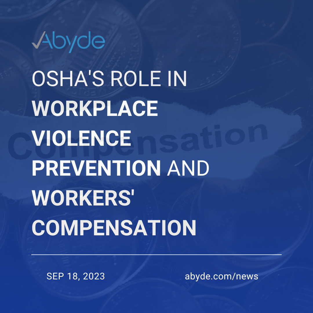 OSHA’s Role in Workplace Violence Prevention and Workers’ Compensation