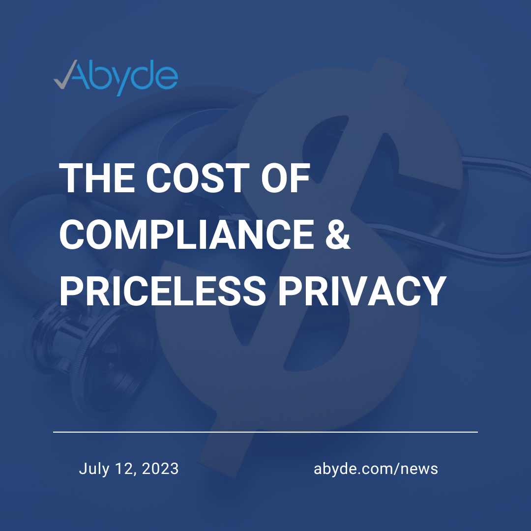 The Cost of Compliance & Priceless Privacy
