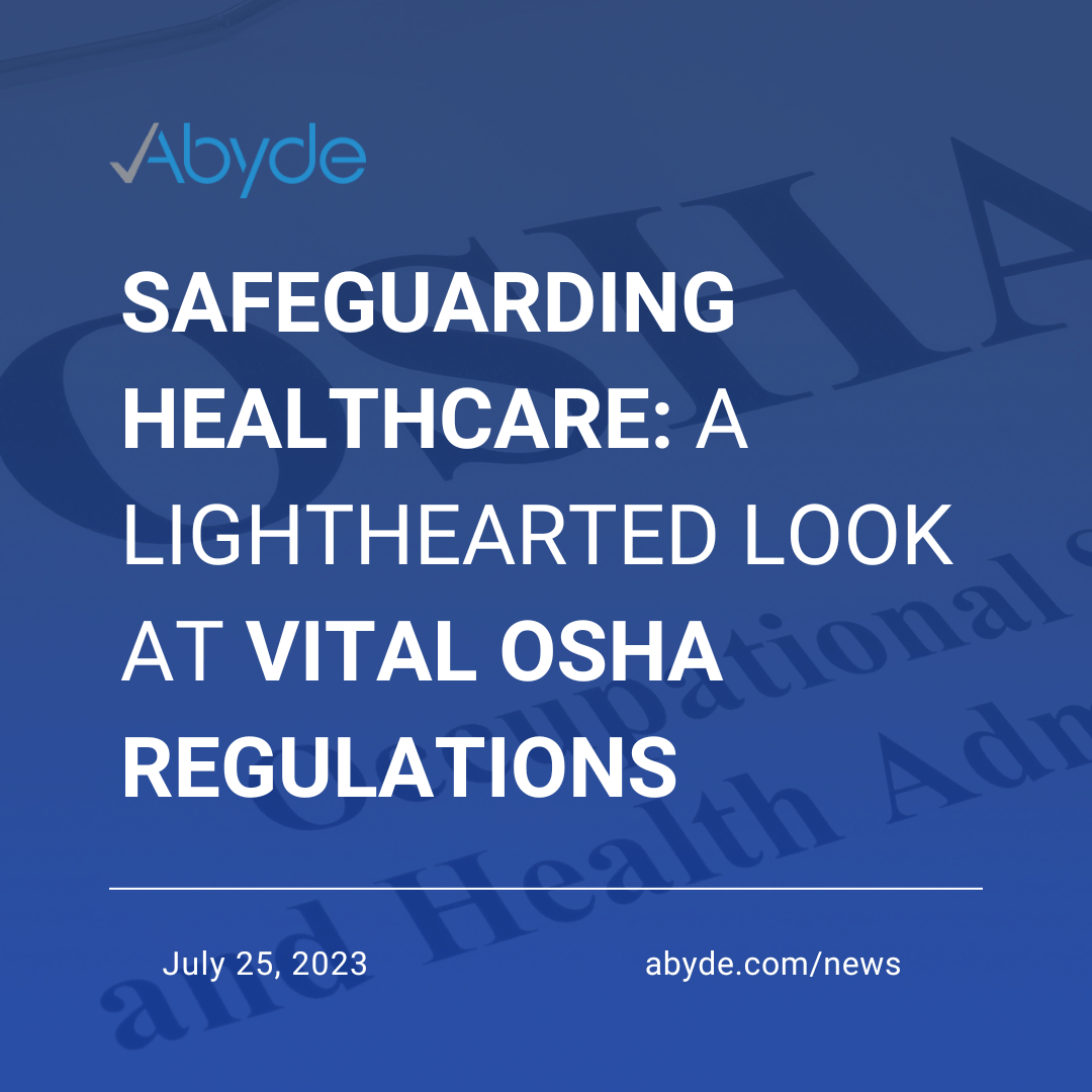 Safeguarding Healthcare: A Lighthearted Look at Vital OSHA Regulations