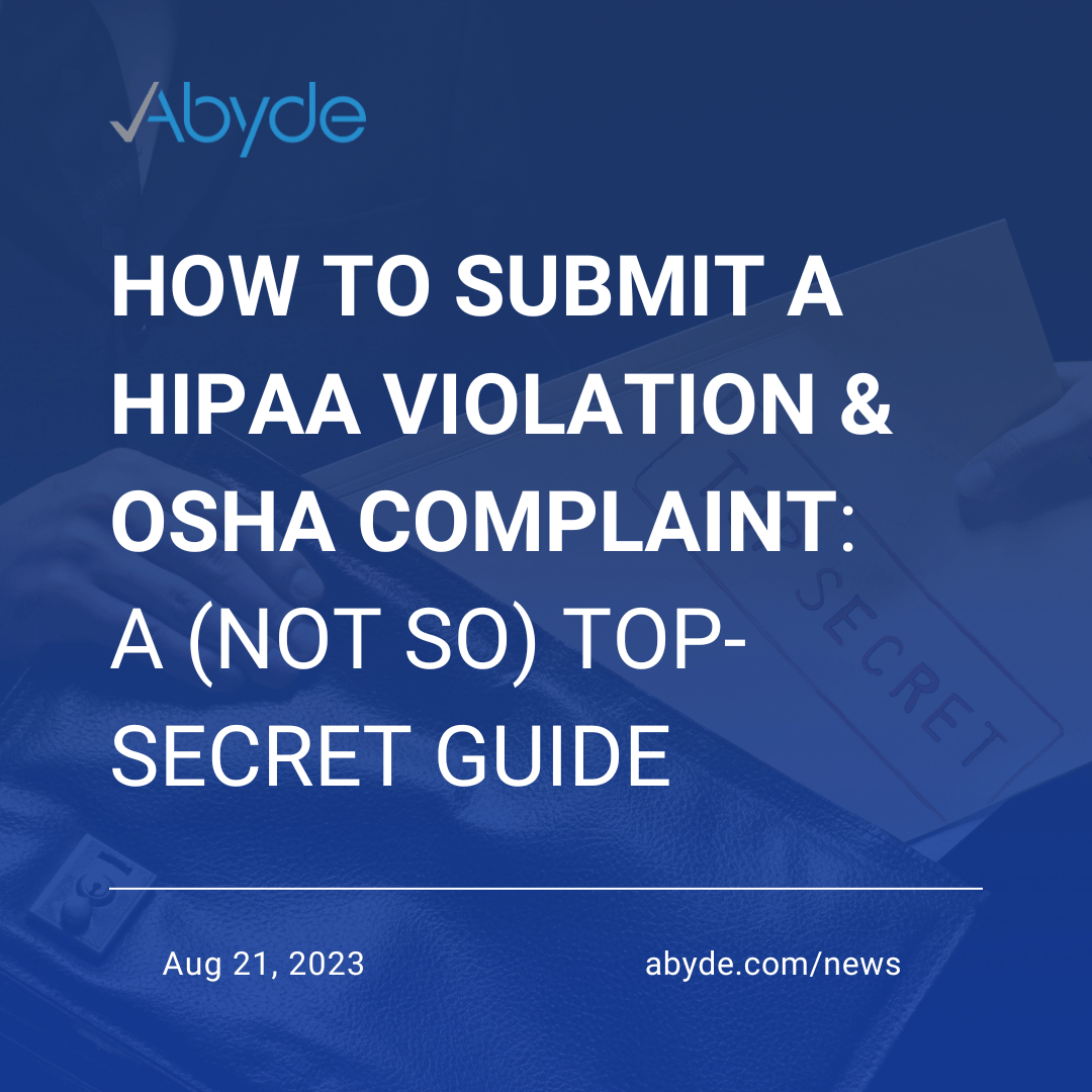 How to Submit a HIPAA Violation and OSHA Complaint: A (Not So) Top-Secret Guide