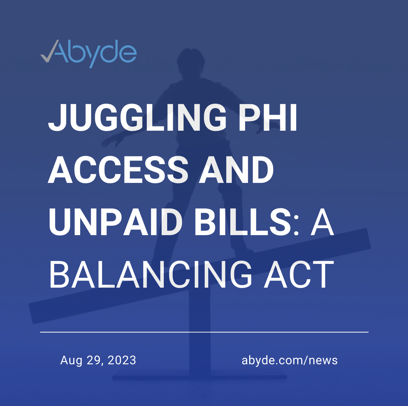 Juggling PHI Access and Unpaid Bills: A Balancing Act