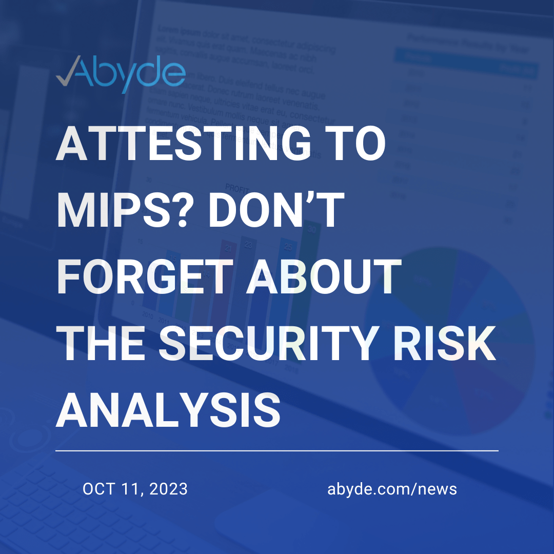 Attesting to MIPS? Don’t forget about the Security Risk Analysis
