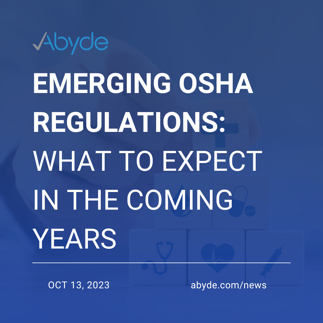 Emerging OSHA Regulations: What to Expect in the Coming Years