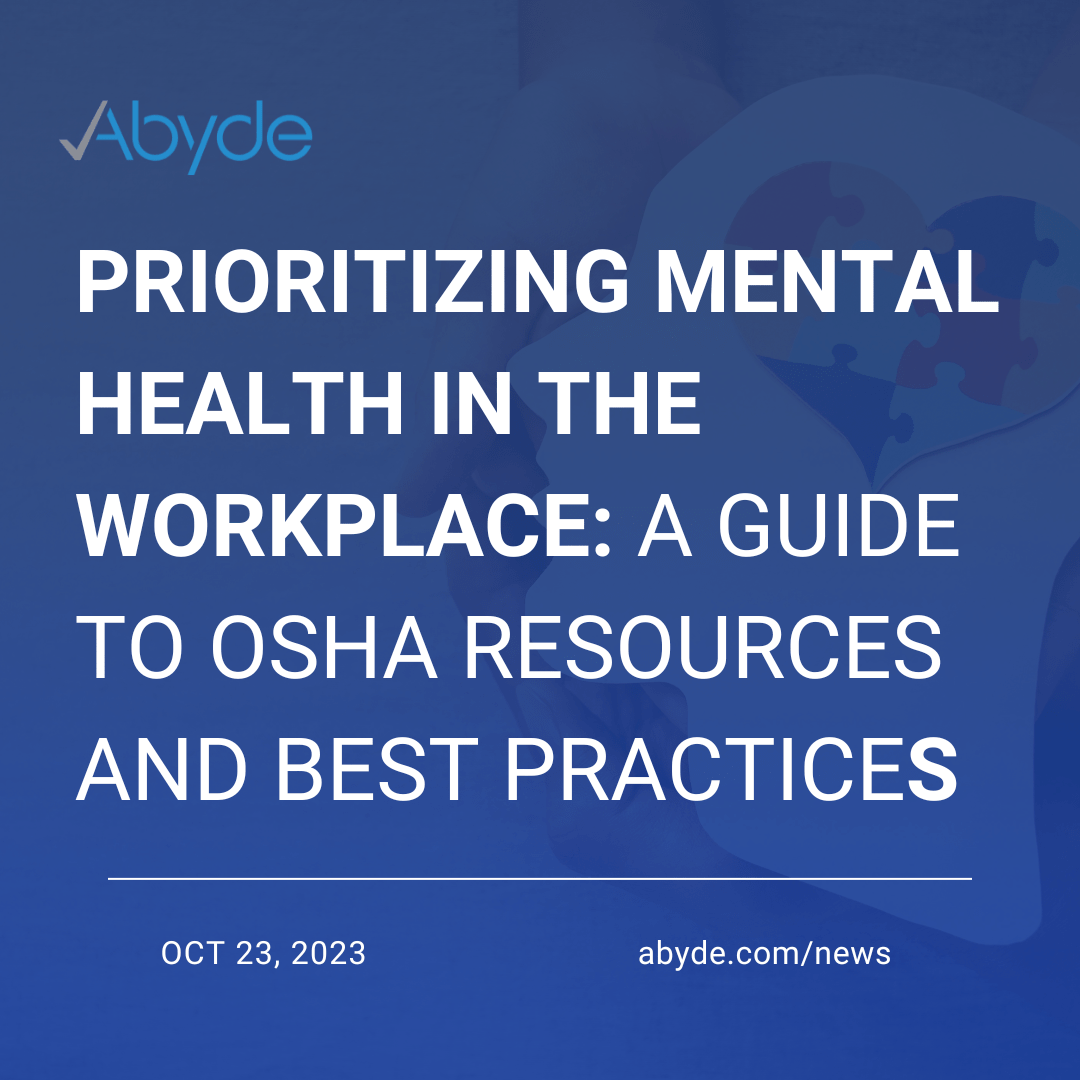 Prioritizing Mental Health in the Workplace: A Guide to OSHA Resources and Best Practices