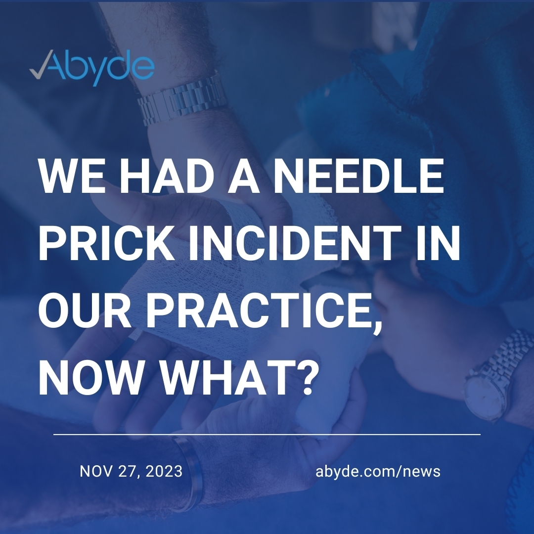 We Had a Needle Prick Incident in Our Practice, Now What?