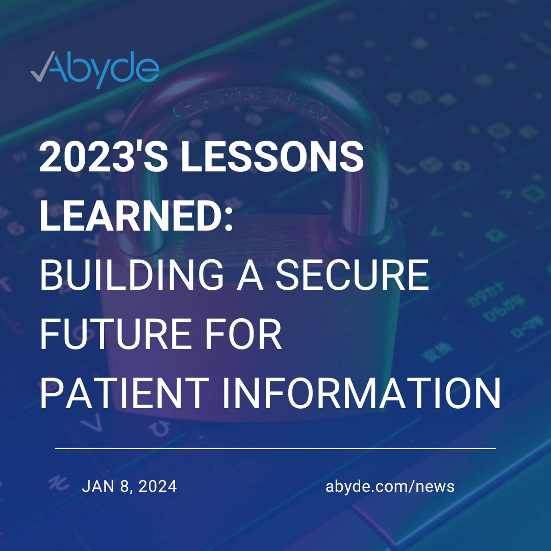 2023's Lessons Learned: Building a Secure Future for Patient Information