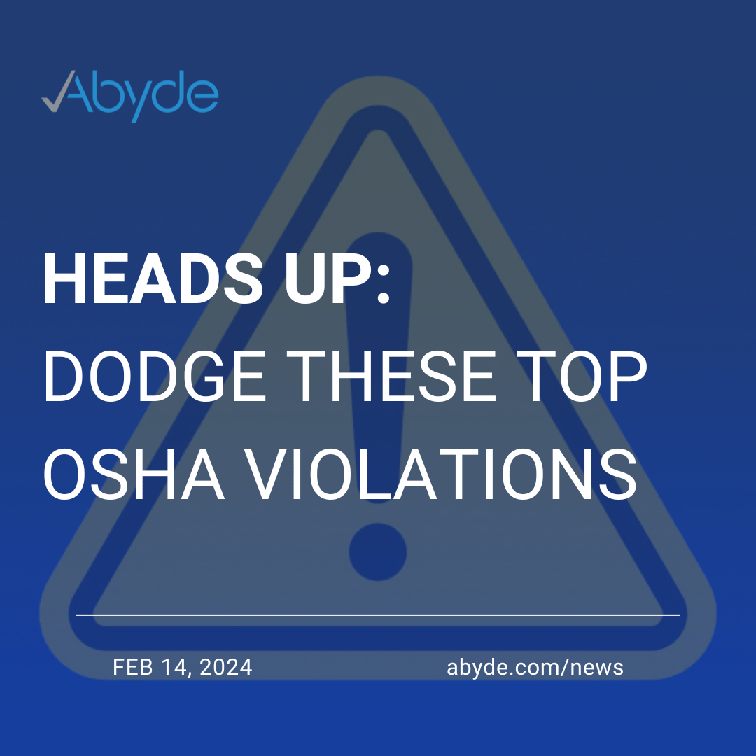 Heads Up: Dodge These Top OSHA Violations!