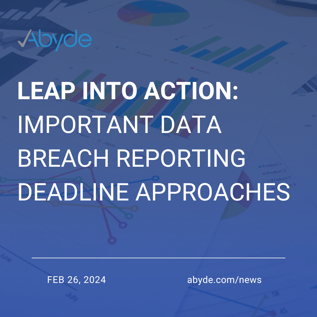 Leap into Action: Important Data Breach Reporting Deadline Approaches