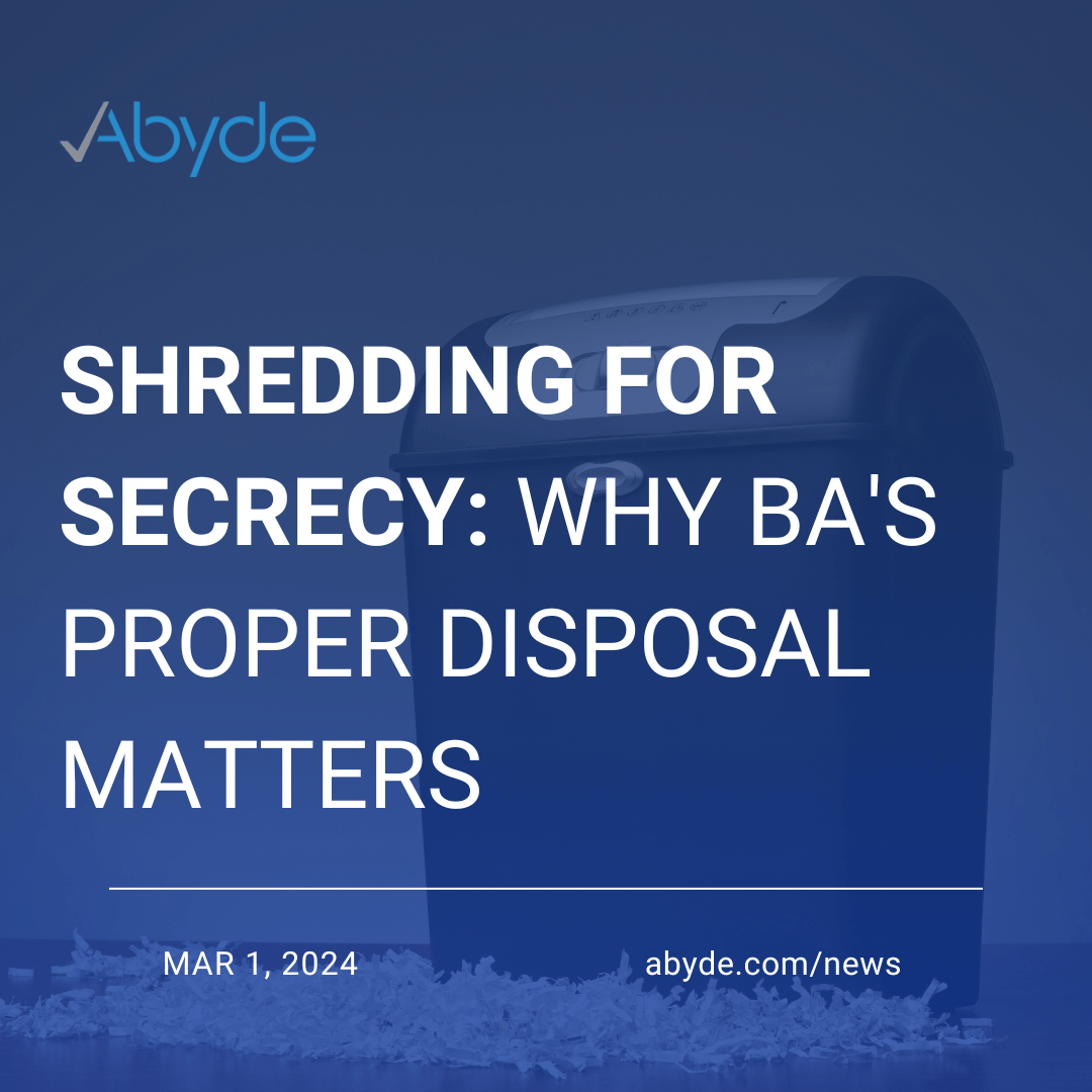 Shredding for Secrecy: Why BA's Proper Disposal Matters