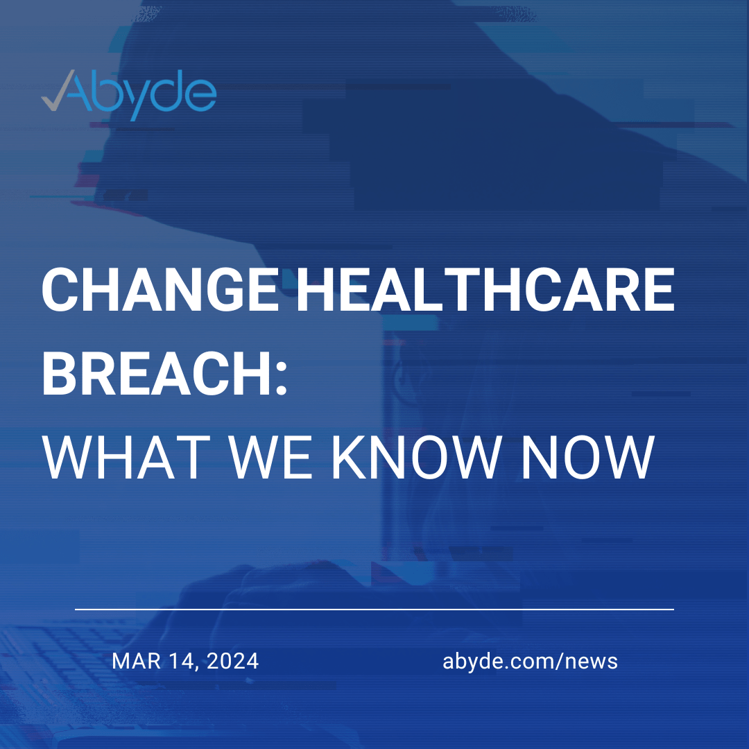 Change Healthcare Breach: What We Know Now