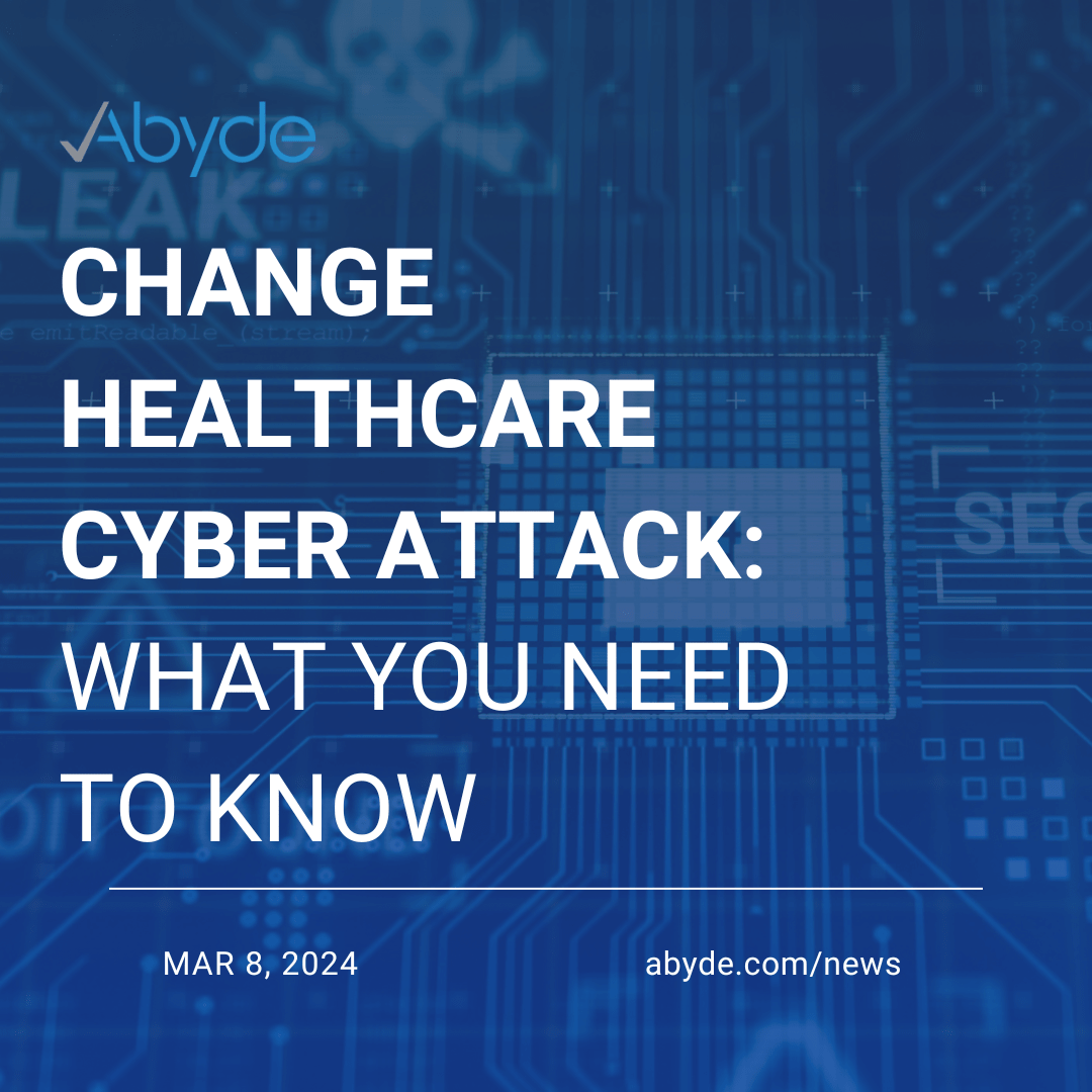 Change Healthcare Cyber Attack: What You Need to Know