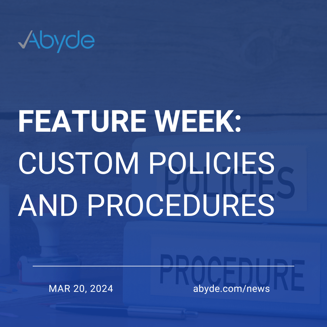 Feature Week: Custom Policies and Procedures