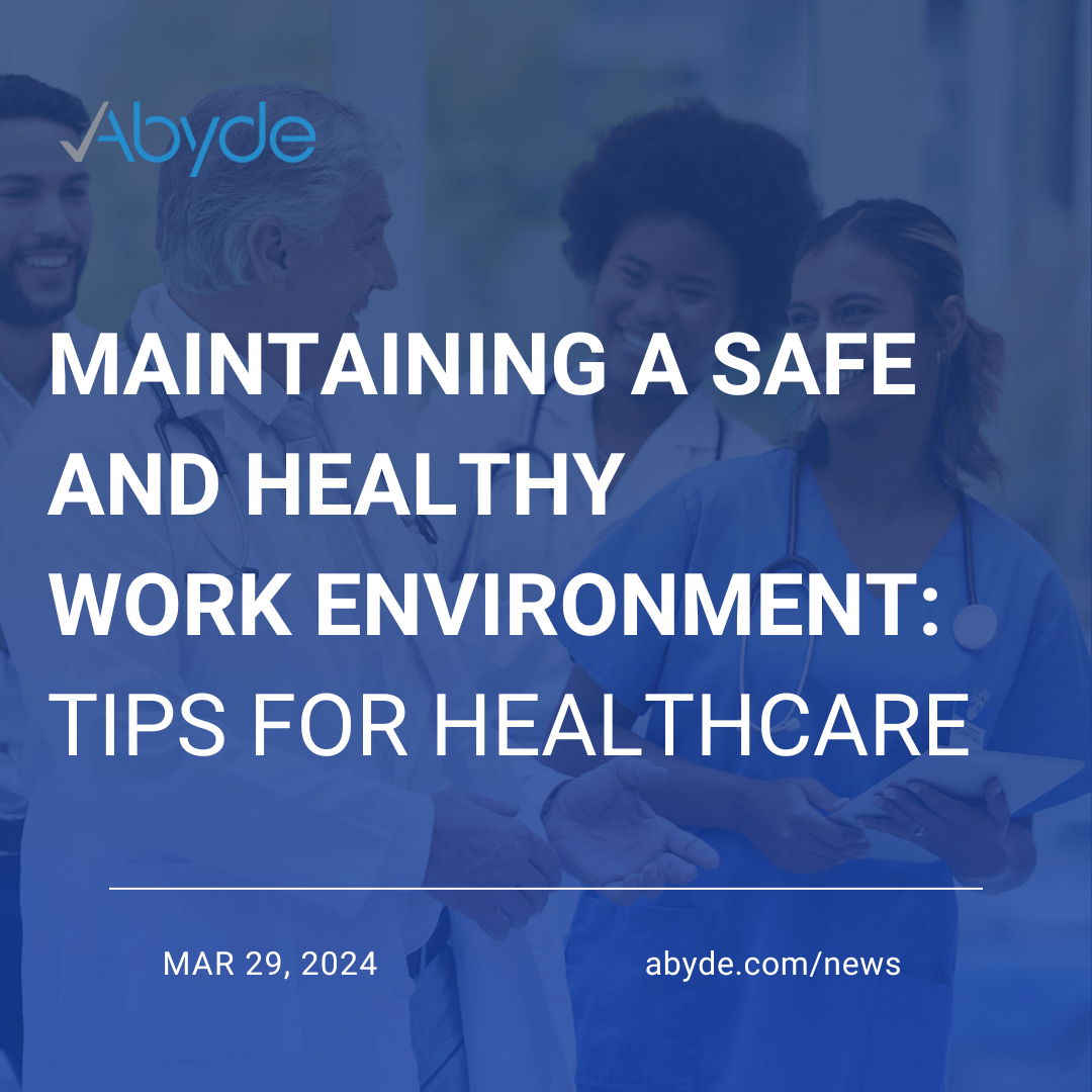 Maintaining a Safe and Healthy Work Environment: Tips for Healthcare