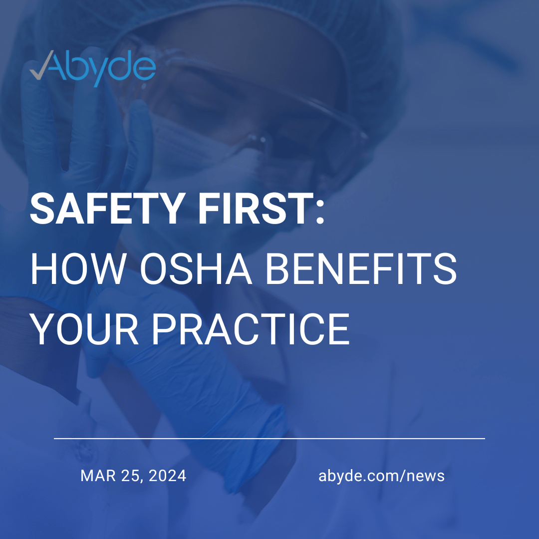 Safety First: How OSHA Benefits Your Practice