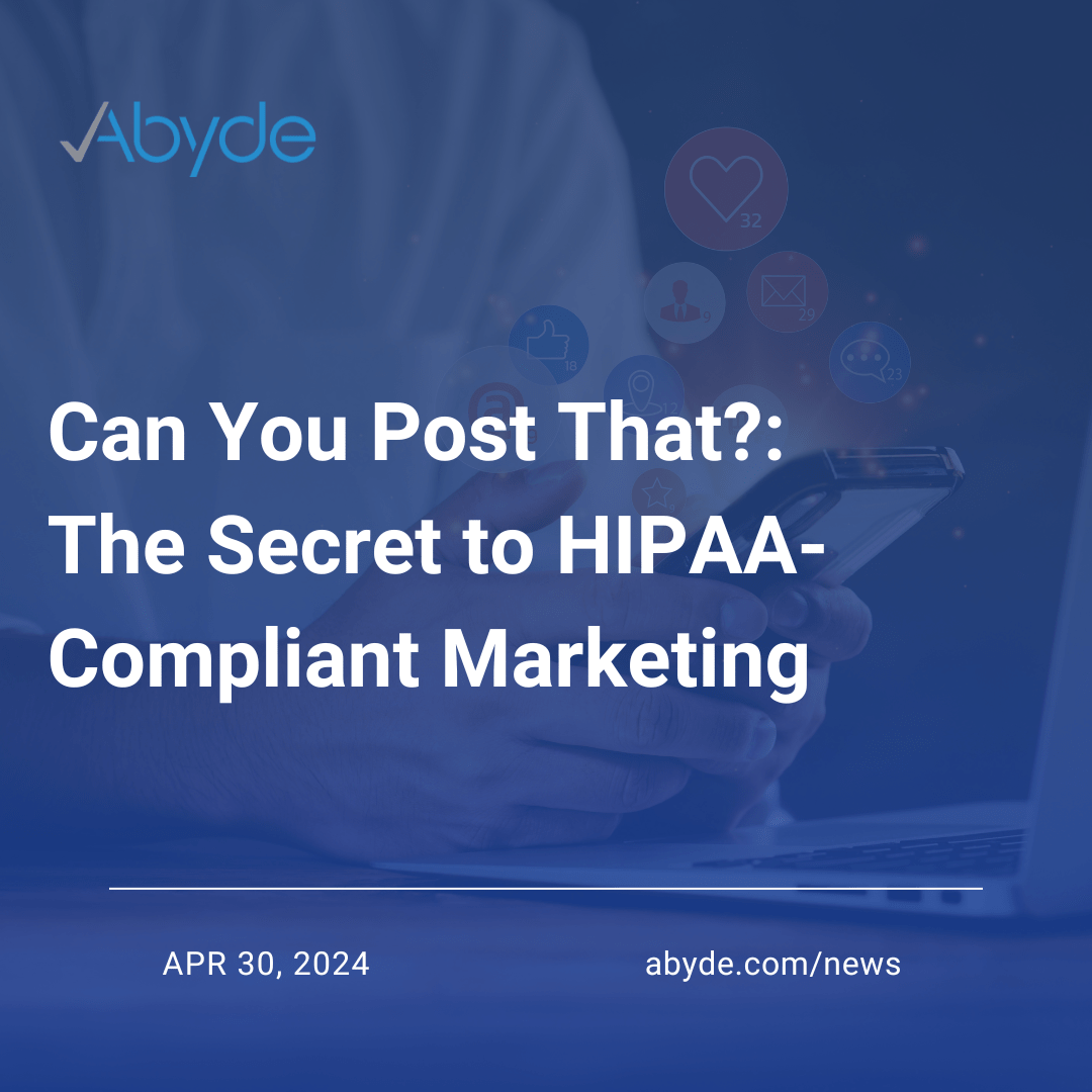 Can You Post That?: The Secret to HIPAA-Compliant Marketing