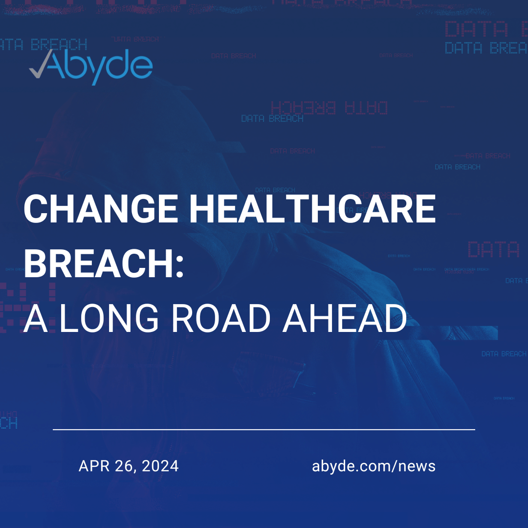 Change Healthcare Breach: A Long Road Ahead
