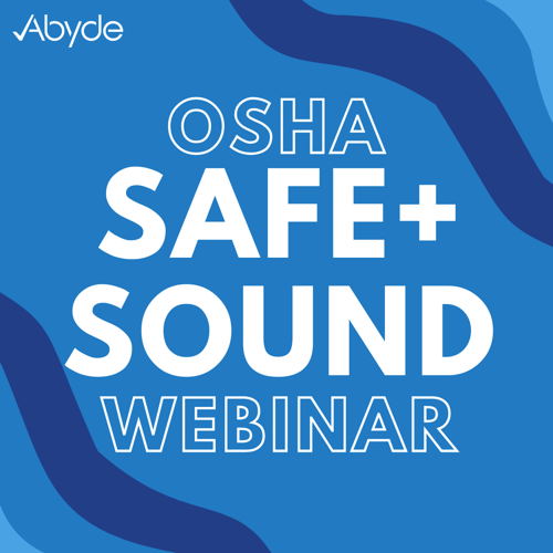OSHA Safe + Sound Webinar