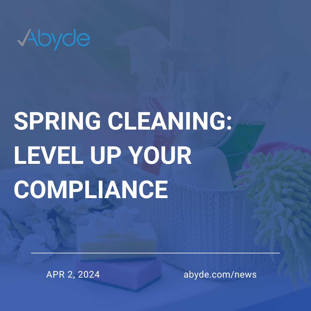 Spring Cleaning: Level Up Your Compliance