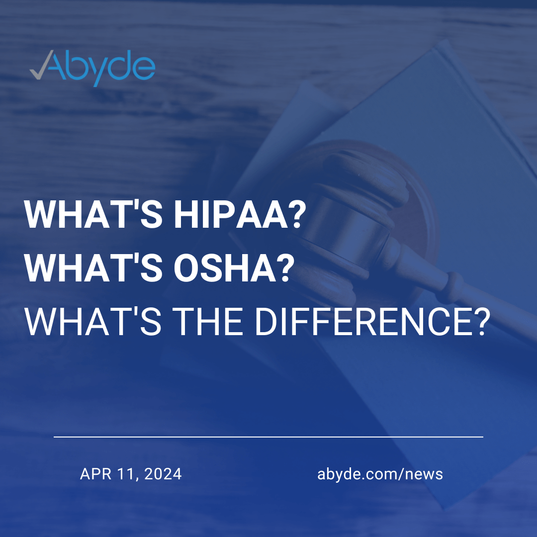 What's HIPAA? What's OSHA?  What's the Difference?