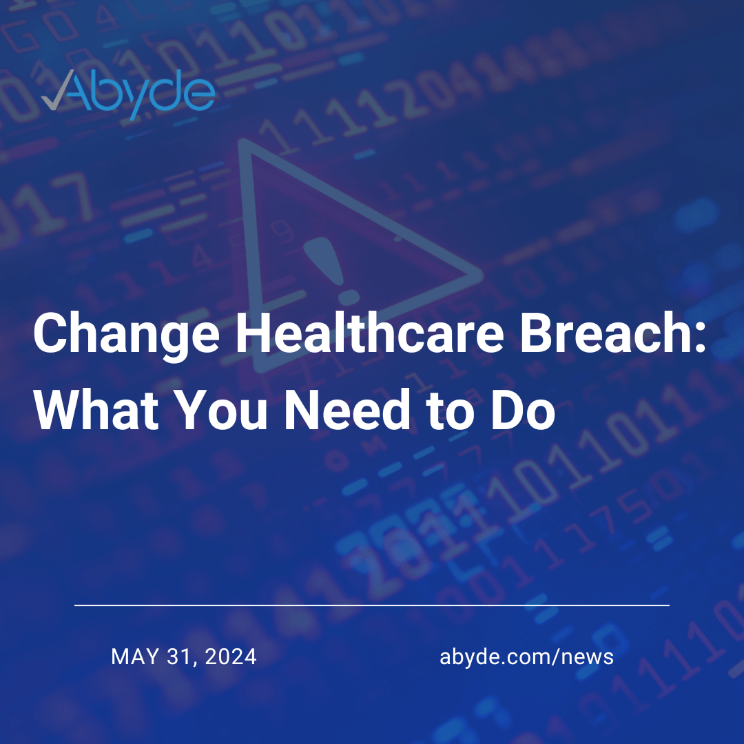 Change Healthcare Breach: What You Need to Do