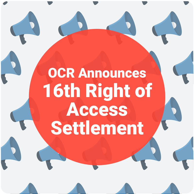 OCR Announces 16th Right of Access Settlement