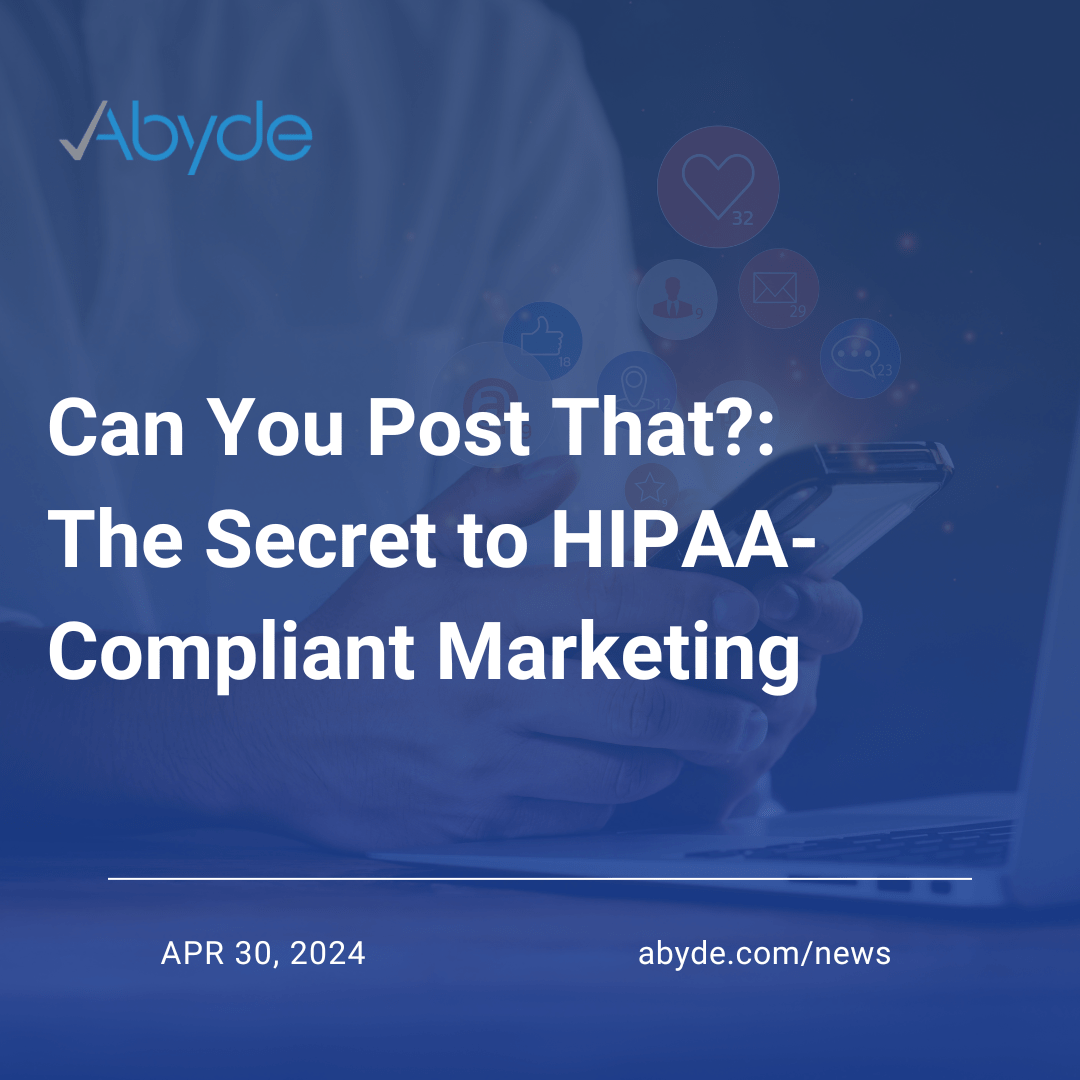 Can You Post That?: The Secret to HIPAA Compliant Marketing