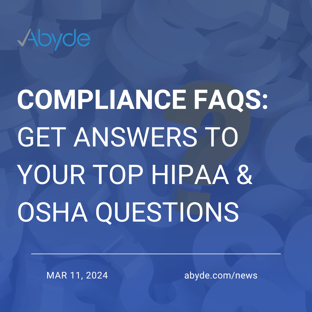 Compliance FAQs: Get Answers to Your Top HIPAA & OSHA Questions