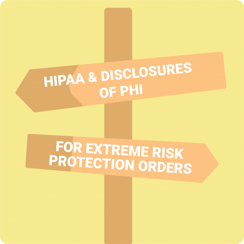 HIPAA Extreme Risk Protection Orders