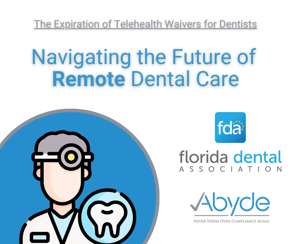 The Expiration of Telehealth Waivers for Dentists: Navigating the Future of Remote Dental Care