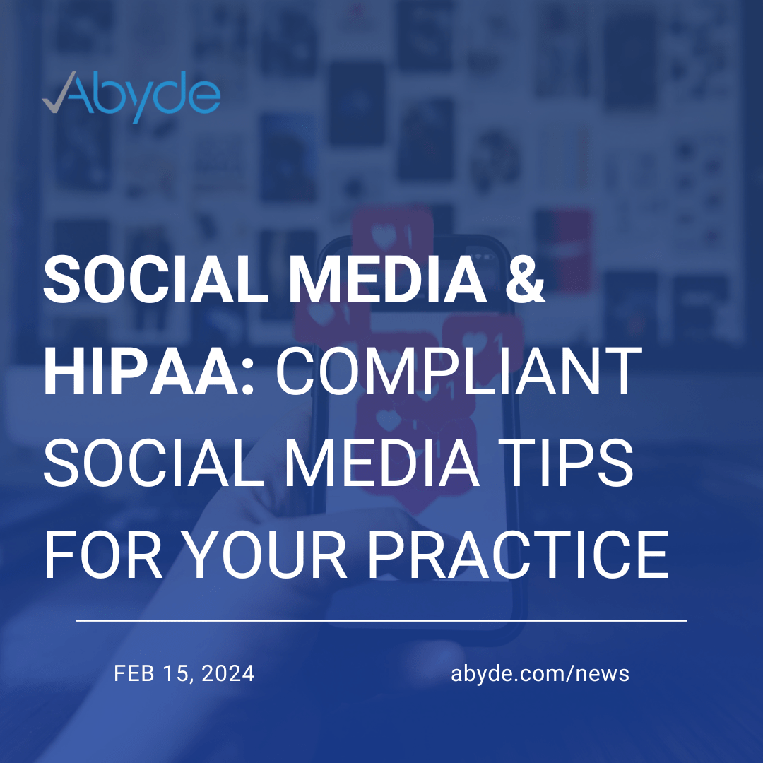 Social Media & HIPAA: Compliant Social Media Tips for Your Practice