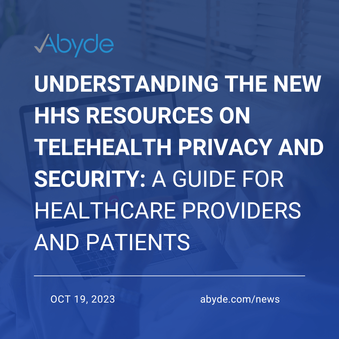 Understanding the New HHS Resources on Telehealth Privacy and Security: A Guide for Healthcare Providers and Patients