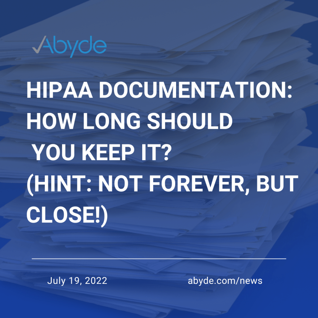 How Long Should You Keep HIPAA Documentation?