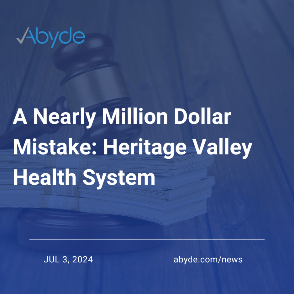 A Nearly Million Dollar Mistake: Heritage Valley Health System