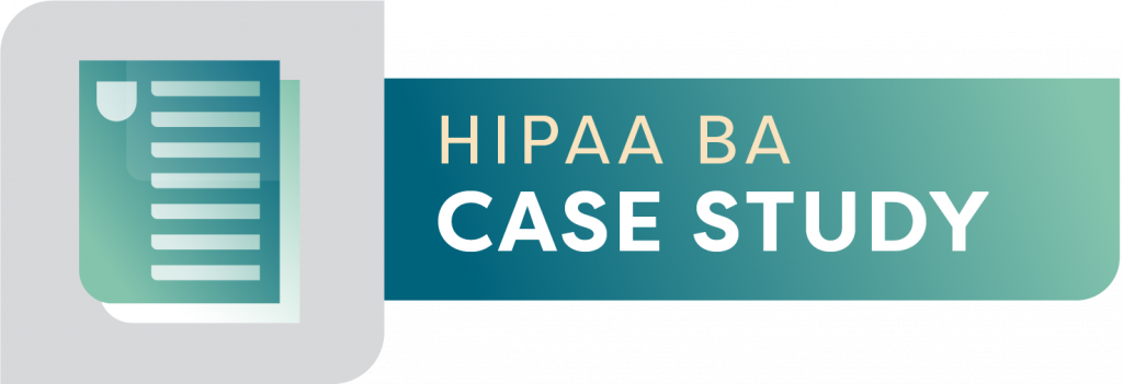 HIPAA for Business Associates Case Study