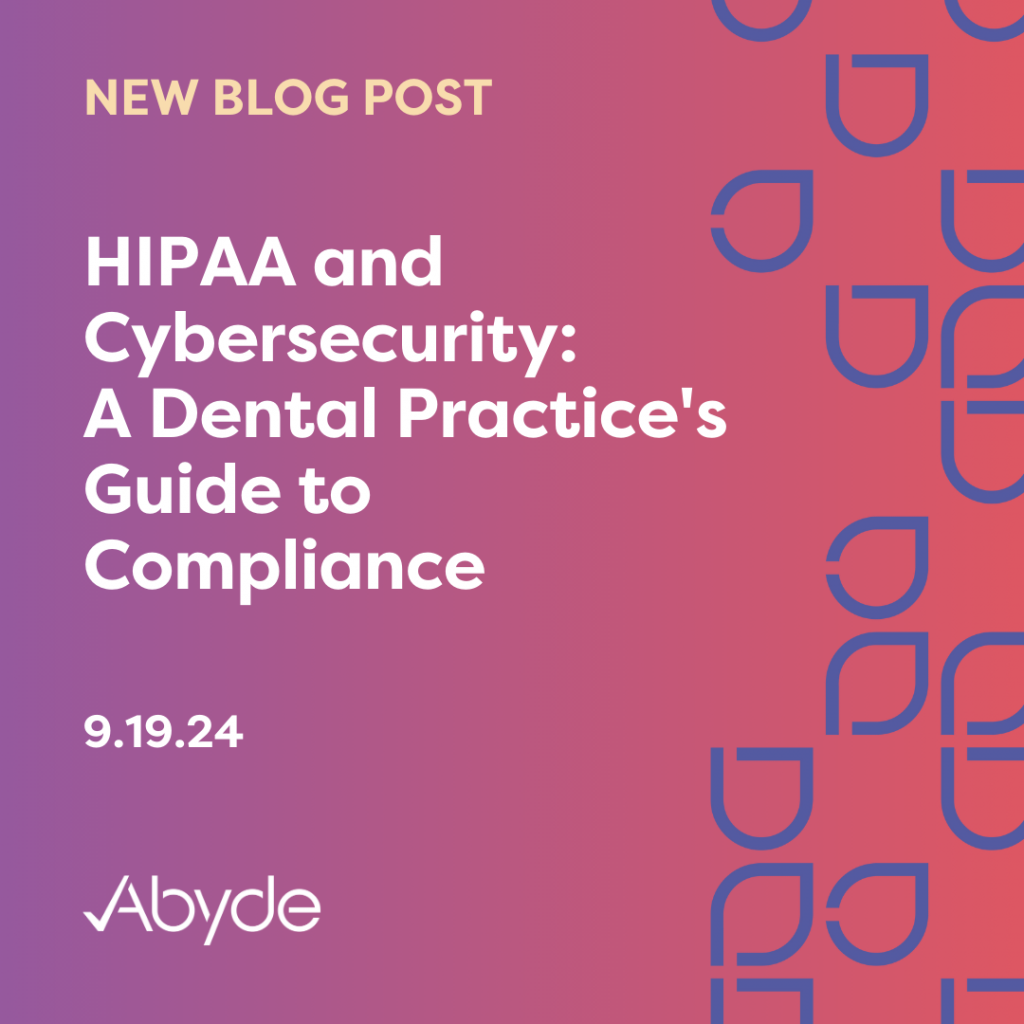 HIPAA and Cybersecurity in Dentistry