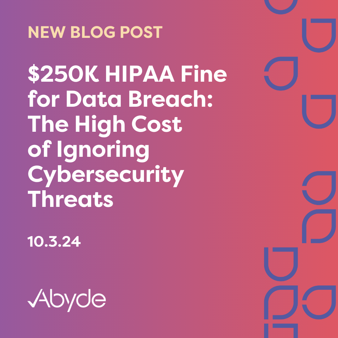 $250K HIPAA Fine for Data Breach: The High Cost  of Ignoring Cybersecurity Threats