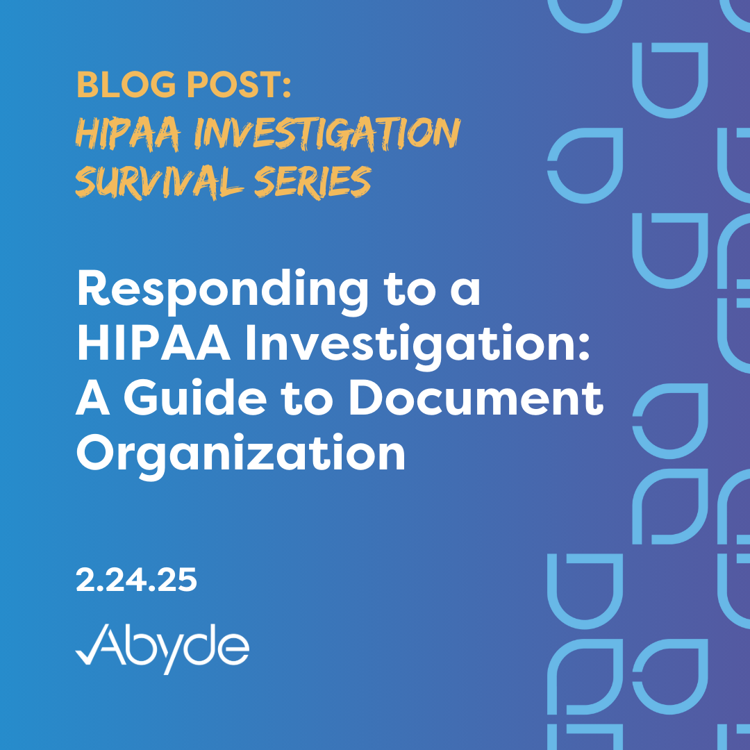 Responding to a HIPAA Investigation: A Guide to Document Organization