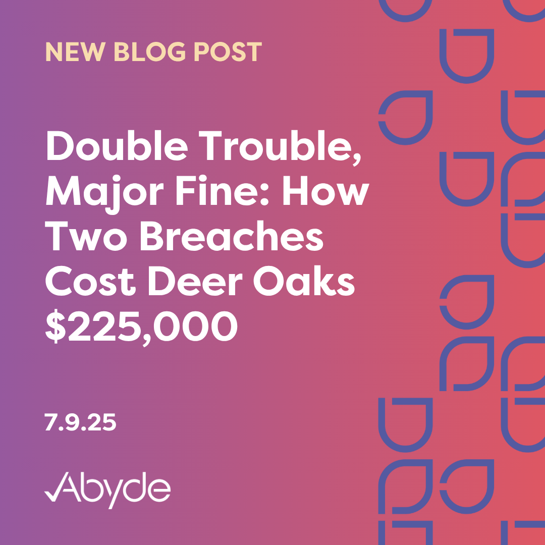 Double Trouble, Major Fine: How Two Breaches Cost Deer Oaks $225,000