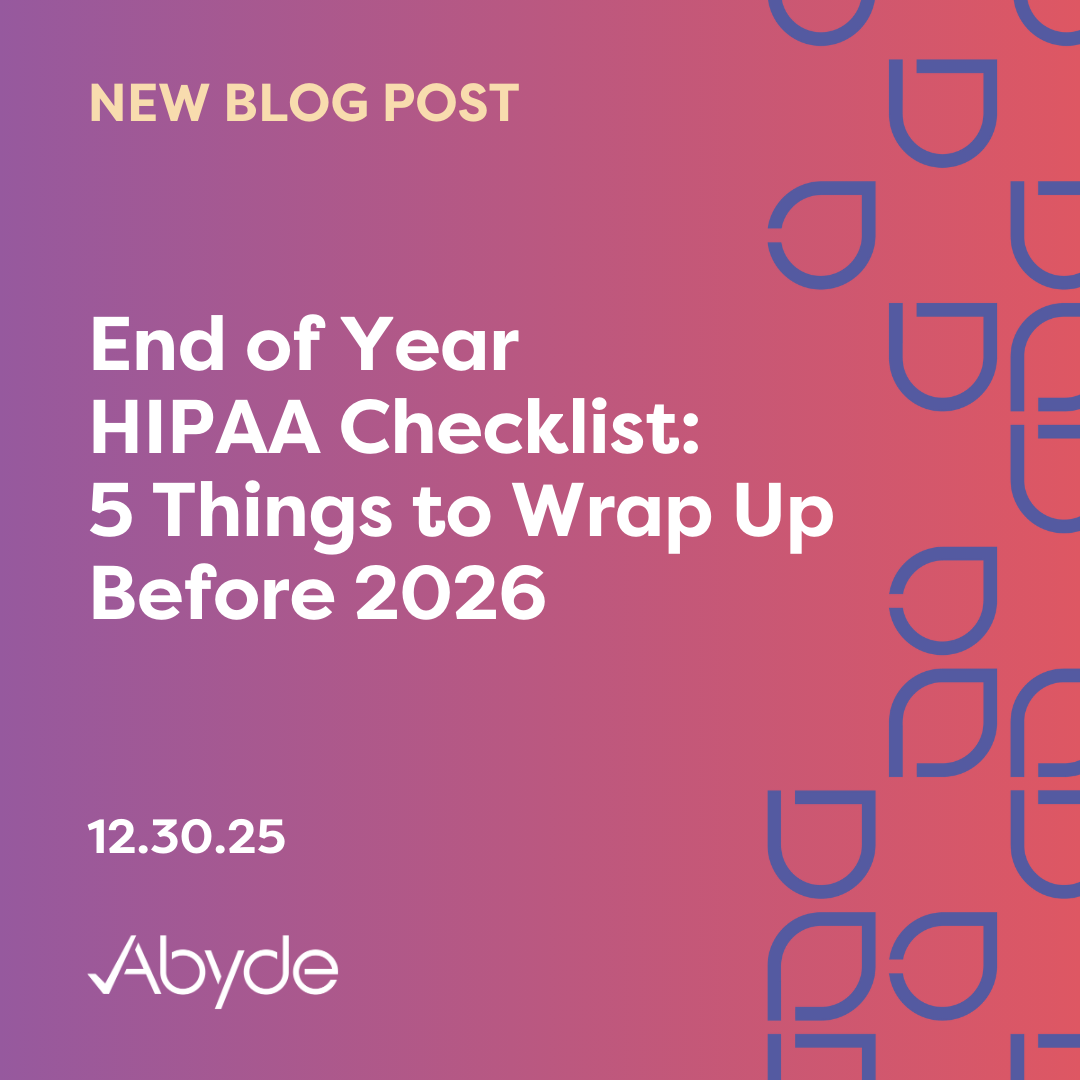 End of Year HIPAA Checklist: 5 Things to Wrap Up Before 2026